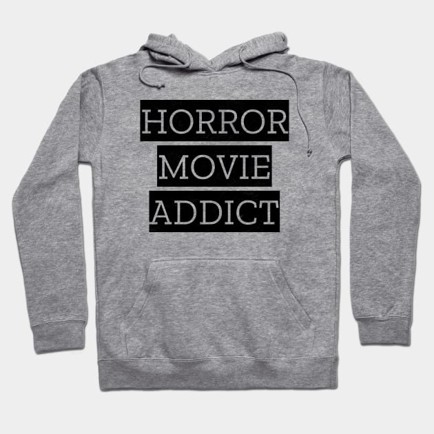 Horror Movie Addict Hoodie by LunaMay